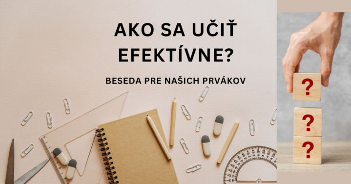 Beseda o efektívnych stratégiách učenia pre našich prvákov